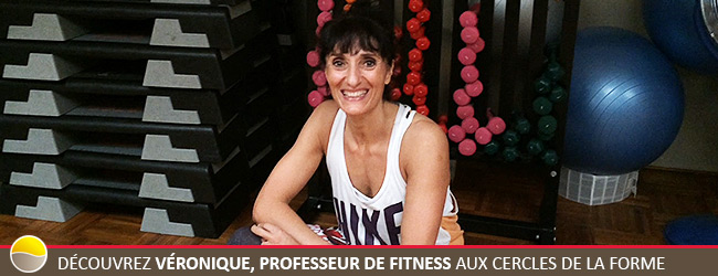 découvrez Véronique, professeur de Fitness aux Cercles de la Forme
