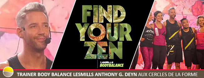 Trainer Body Balance LesMills Anthony G. Deyn aux Cercles de la Forme